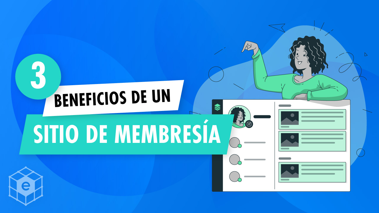 3 Beneficios de tener un sitio de membresía
